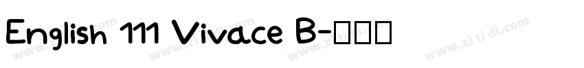 English 111 Vivace B字体转换 English 111 Vivace B字体转换